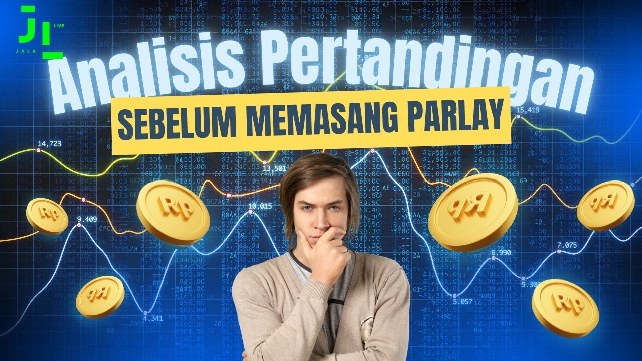 Analisis Pertandingan Sebelum Memasang Taruhan